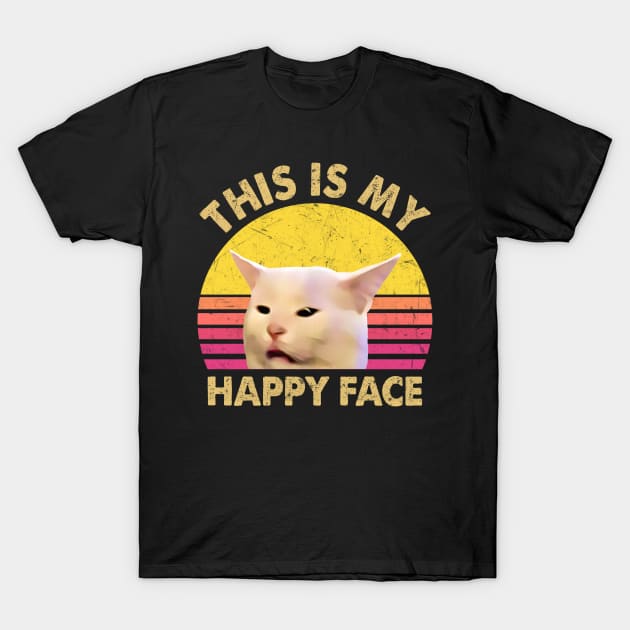 THIS IS MY HAPPY FACE T-Shirt by JohnetteMcdonnell